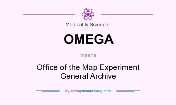 What does OMEGA mean? It stands for Office of the Map Experiment General Archive