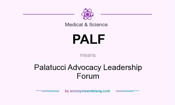 What does PALF mean? It stands for Palatucci Advocacy Leadership Forum