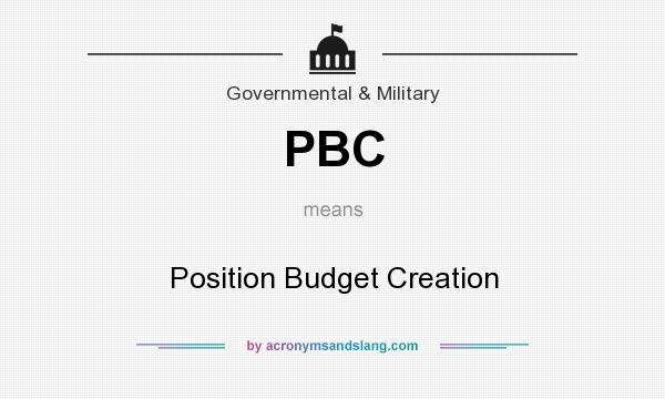 What does PBC mean? It stands for Position Budget Creation
