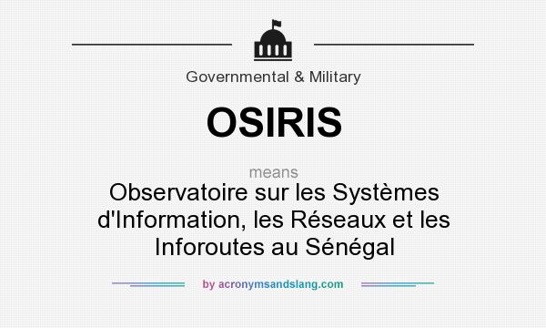 What does OSIRIS mean? It stands for Observatoire sur les Systèmes d`Information, les Réseaux et les Inforoutes au Sénégal