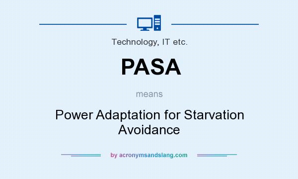What does PASA mean? It stands for Power Adaptation for Starvation Avoidance