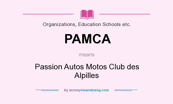 What does PAMCA mean? It stands for Passion Autos Motos Club des Alpilles
