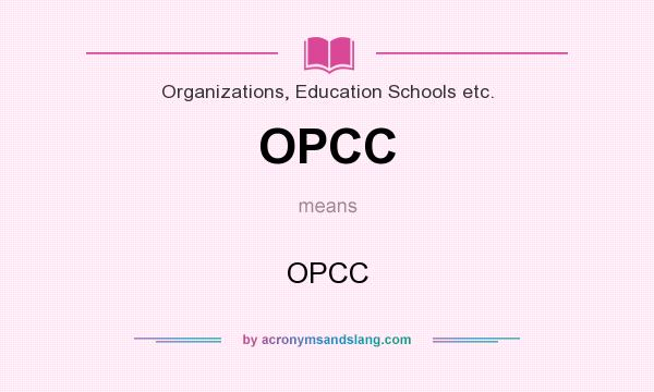 What does OPCC mean? It stands for OPCC