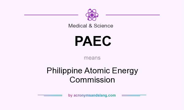What does PAEC mean? It stands for Philippine Atomic Energy Commission