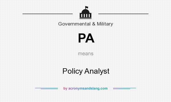 What does PA mean? It stands for Policy Analyst