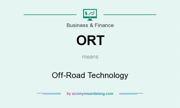 What does ORT mean? It stands for Off-Road Technology
