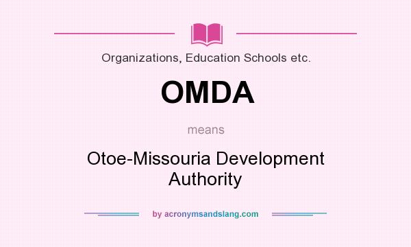 What does OMDA mean? It stands for Otoe-Missouria Development Authority