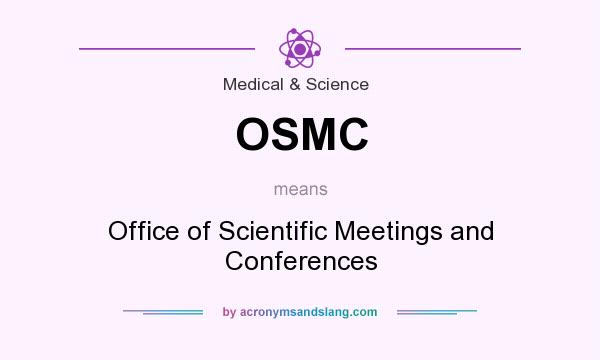 What does OSMC mean? It stands for Office of Scientific Meetings and Conferences