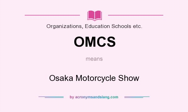 What does OMCS mean? It stands for Osaka Motorcycle Show