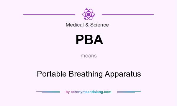 What does PBA mean? It stands for Portable Breathing Apparatus