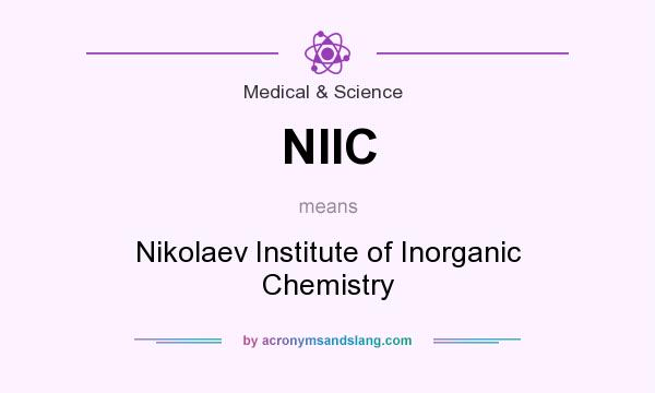 What does NIIC mean? It stands for Nikolaev Institute of Inorganic Chemistry