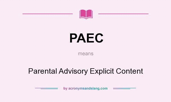 What does PAEC mean? It stands for Parental Advisory Explicit Content