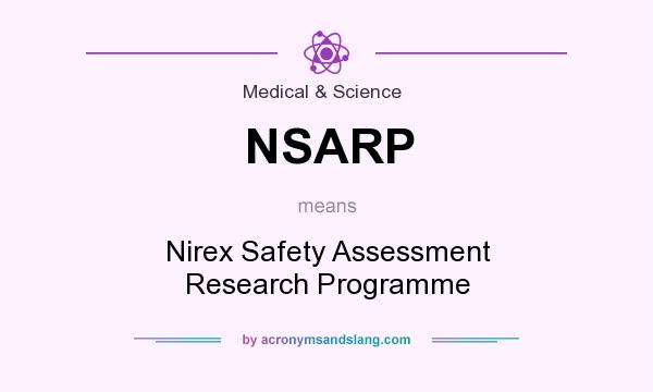 What does NSARP mean? It stands for Nirex Safety Assessment Research Programme