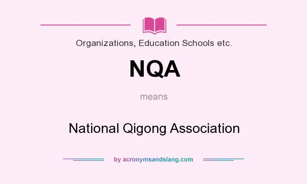 What does NQA mean? It stands for National Qigong Association