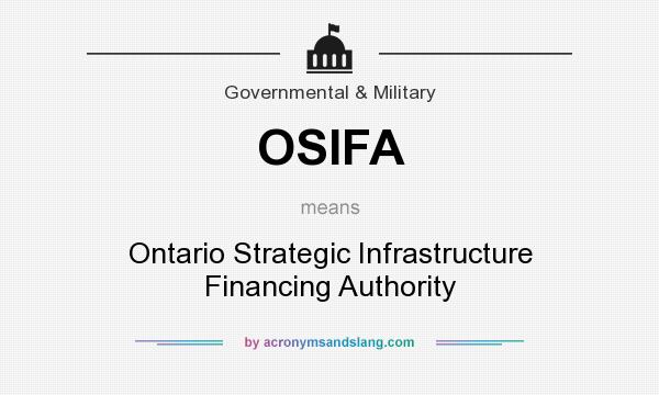 What does OSIFA mean? It stands for Ontario Strategic Infrastructure Financing Authority