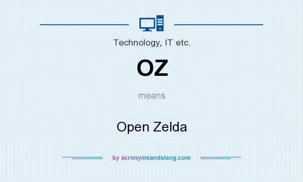 What does OZ mean? It stands for Open Zelda