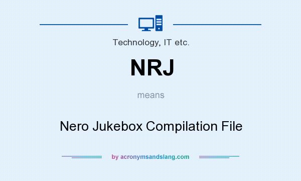 What does NRJ mean? It stands for Nero Jukebox Compilation File