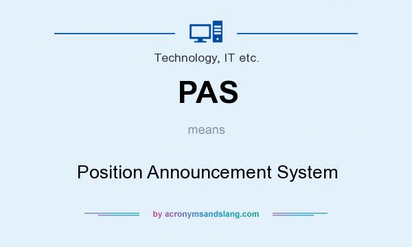 What does PAS mean? It stands for Position Announcement System