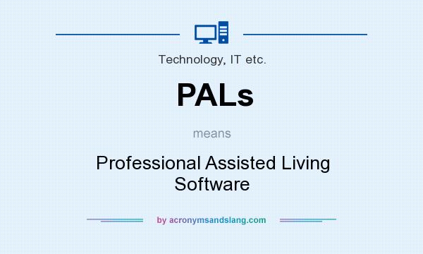 What does PALs mean? It stands for Professional Assisted Living Software