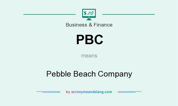 What does PBC mean? It stands for Pebble Beach Company