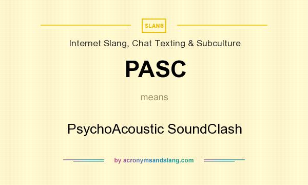 What does PASC mean? It stands for PsychoAcoustic SoundClash