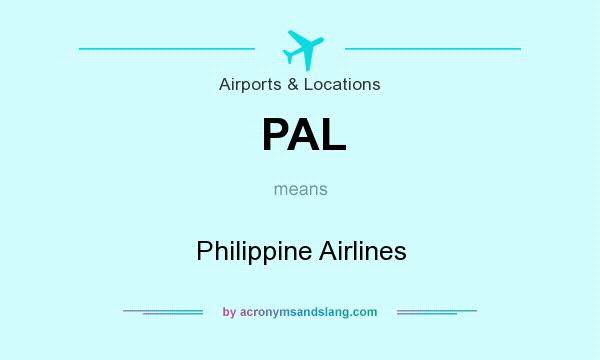What does PAL mean? It stands for Philippine Airlines