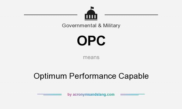 What does OPC mean? It stands for Optimum Performance Capable