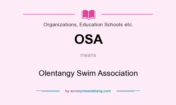 What does OSA mean? It stands for Olentangy Swim Association