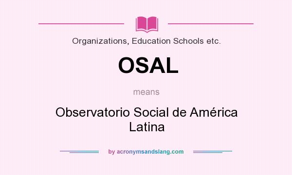 What does OSAL mean? It stands for Observatorio Social de América Latina