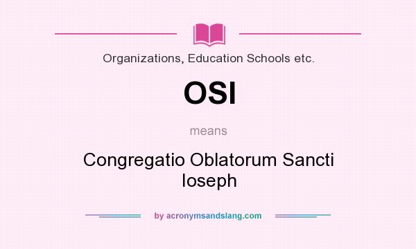 What does OSI mean? It stands for Congregatio Oblatorum Sancti Ioseph