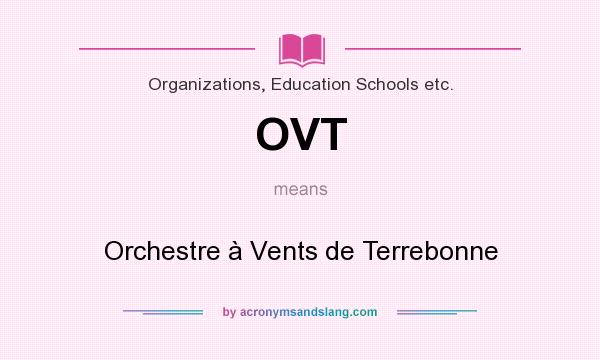 What does OVT mean? It stands for Orchestre à Vents de Terrebonne