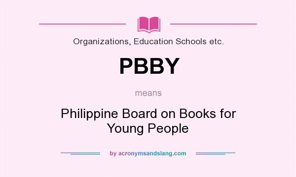 What does PBBY mean? It stands for Philippine Board on Books for Young People