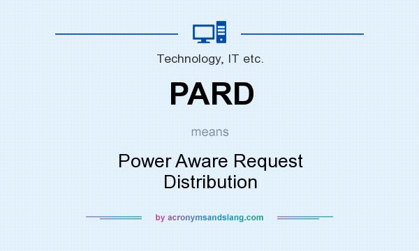 What does PARD mean? It stands for Power Aware Request Distribution