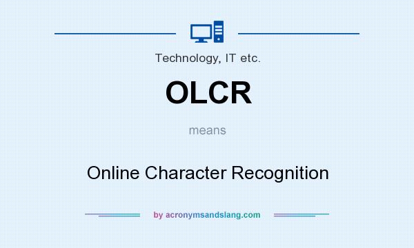 What does OLCR mean? It stands for Online Character Recognition