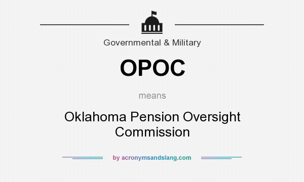 What does OPOC mean? It stands for Oklahoma Pension Oversight Commission