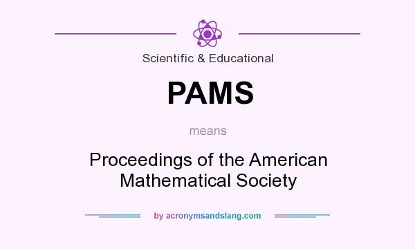 What does PAMS mean? It stands for Proceedings of the American Mathematical Society