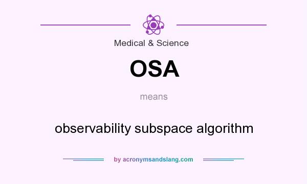 What does OSA mean? It stands for observability subspace algorithm