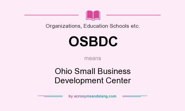 What does OSBDC mean? It stands for Ohio Small Business Development Center