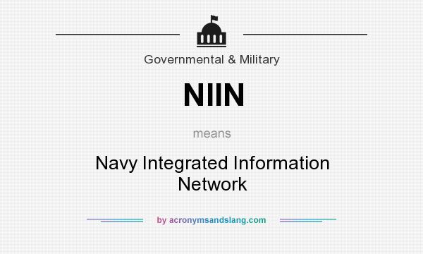 What does NIIN mean? It stands for Navy Integrated Information Network