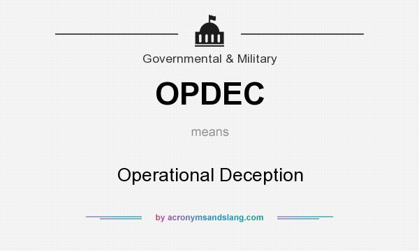 What does OPDEC mean? It stands for Operational Deception