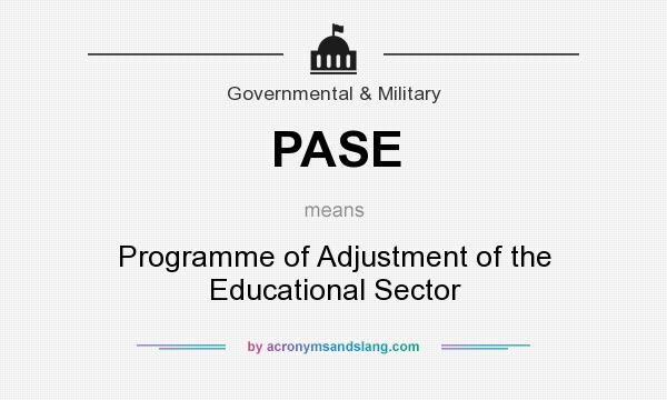 What does PASE mean? It stands for Programme of Adjustment of the Educational Sector
