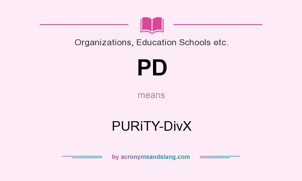 What does PD mean? It stands for PURiTY-DivX