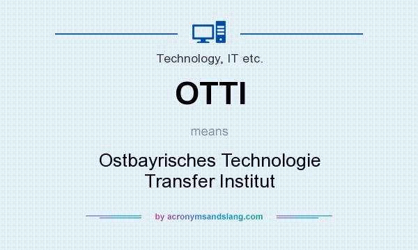 What does OTTI mean? It stands for Ostbayrisches Technologie Transfer Institut