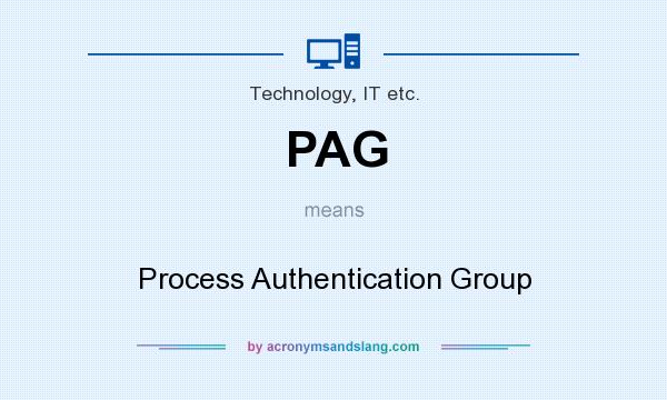 What does PAG mean? It stands for Process Authentication Group