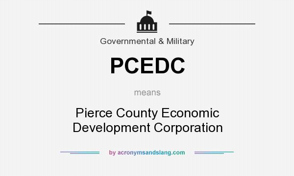 What does PCEDC mean? It stands for Pierce County Economic Development Corporation