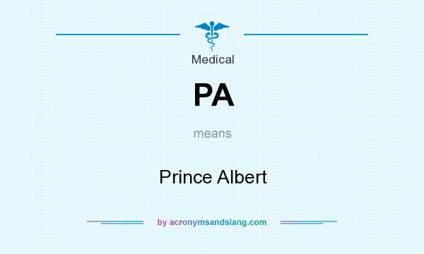 What does PA mean? It stands for Prince Albert