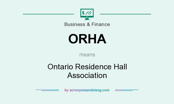 What does ORHA mean? It stands for Ontario Residence Hall Association