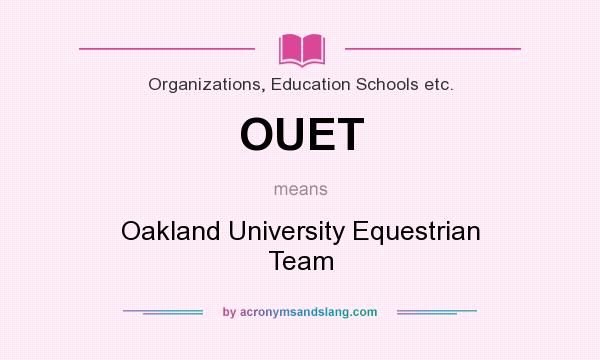 What does OUET mean? It stands for Oakland University Equestrian Team