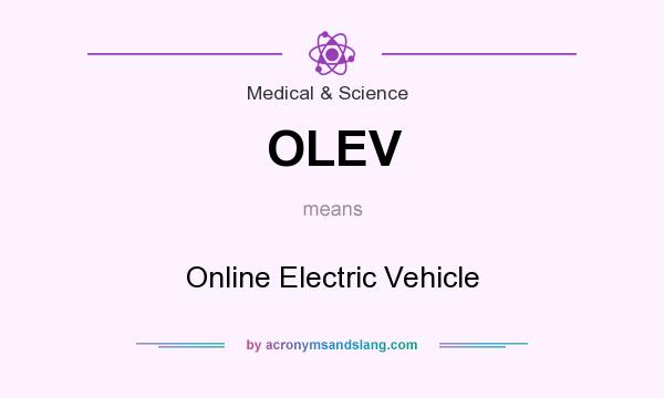 What does OLEV mean? It stands for Online Electric Vehicle