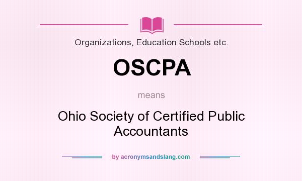 What does OSCPA mean? It stands for Ohio Society of Certified Public Accountants
